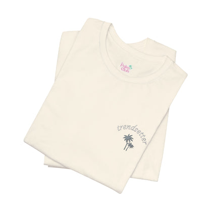 "Trendsetter" Clubhouse Tee